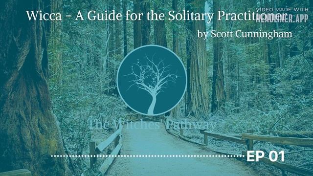 EP 01- A Guide for the Solitary Practitioner - Scott Cunningham : Wicca - Read-Along смотреть онлайн