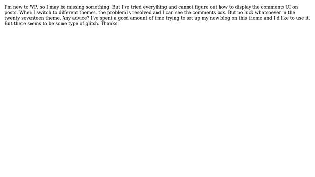 Wordpress: twenty seventeen theme: comments UI not visible смотреть онлайн