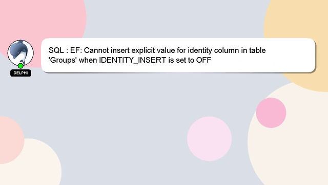 SQL : EF: Cannot insert explicit value for identity column in table 'Groups' when IDENTITY_INSERT i смотреть онлайн