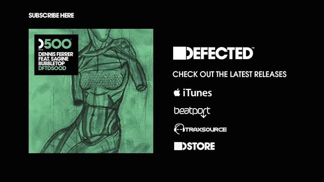 Dennis Ferrer featuring Sagine 'Bubbletop' (DF's Bubble Wrapped Mix) смотреть онлайн
