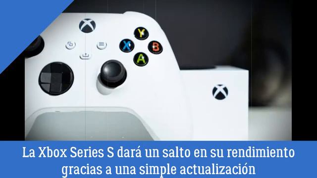 La Xbox Series S dará un salto en su rendimiento gracias a una simple actualización || #xboxseriess смотреть онлайн