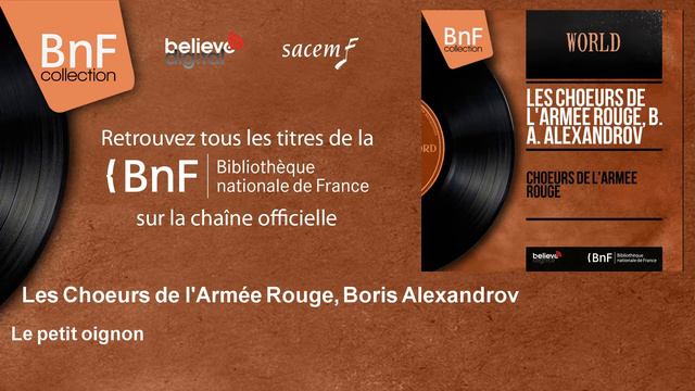 Les Choeurs de l'Armée Rouge, Boris Alexandrov - Le petit oignon смотреть онлайн