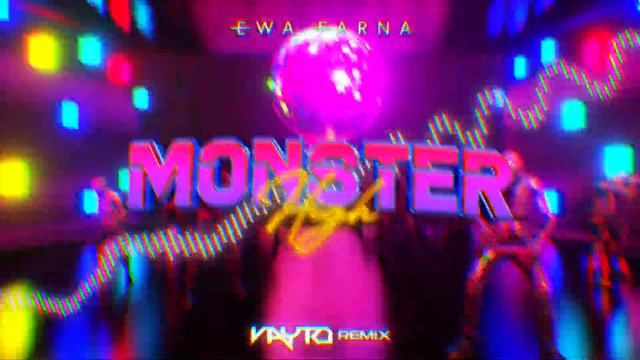 Ewa Farna - Monster High (VAYTO REMIX) смотреть онлайн