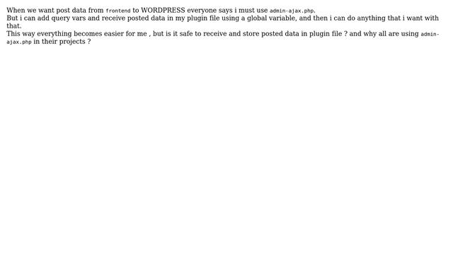 Is it safe to use $_POST directly in my plugin instead of using admin-ajax.php to receive data... смотреть онлайн