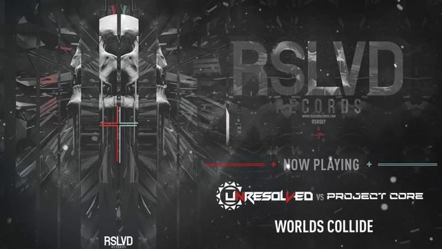 Unresolved vs Project Core - Worlds Collide | Official Preview [OUT NOW] смотреть онлайн