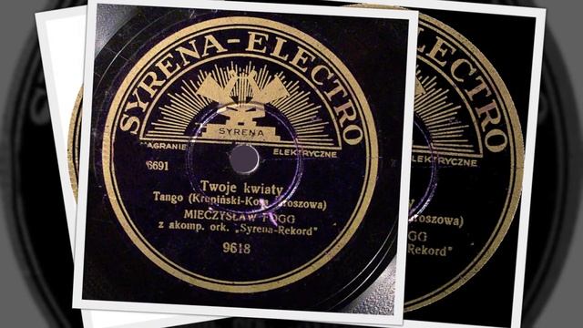 Polish 78rpm Recordings, 1936. SYRENA 9618 A/B. To Ostatnia Niedziela –tango. Mieczysław Fogg