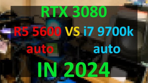 Ryzen 5 5600 vs i7 9700k in 2024 (RTX 3080)