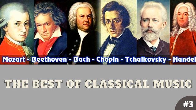 The best of classical music #3 смотреть онлайн