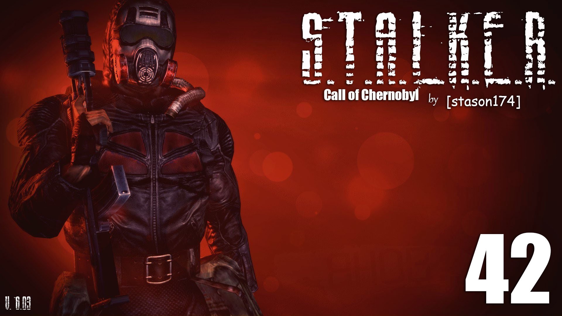 S.T.A.L.K.E.R. - Call of Chernobyl [stason174] v.6.03 #42 Окрестности завода "Юпитер". смотреть онлайн