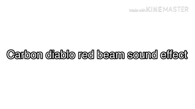 Carbon diablo red beam sound effect смотреть онлайн