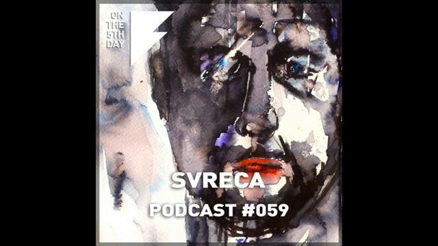 On The 5th Day Podcast #059 - Svreca смотреть онлайн