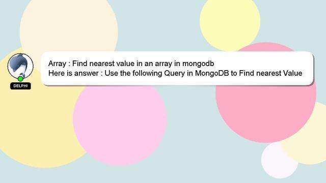 Array : Find nearest value in an array in mongodb смотреть онлайн