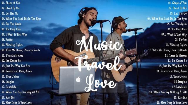 Music Travel Love Best Songs Compilation - Music Travel Love Songs - Popular Songs 2022