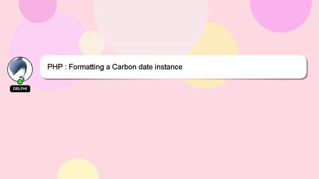 PHP : Formatting a Carbon date instance смотреть онлайн