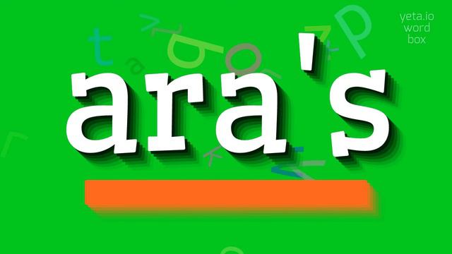 ARA'S - HOW TO PRONOUNCE ARA'S? #ara's смотреть онлайн