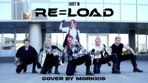 [KPOP IN PUBLIC] [ONE TAKE ] JUST B (저스트비) – _RE=LOAD_ dance cover by MORKKIS
