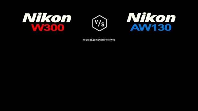 Nikon COOLPIX W300 vs Nikon COOLPIX AW130