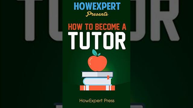 How To Become a Tutor: Your Step-By-Step Guide To Becoming a Tutor смотреть онлайн