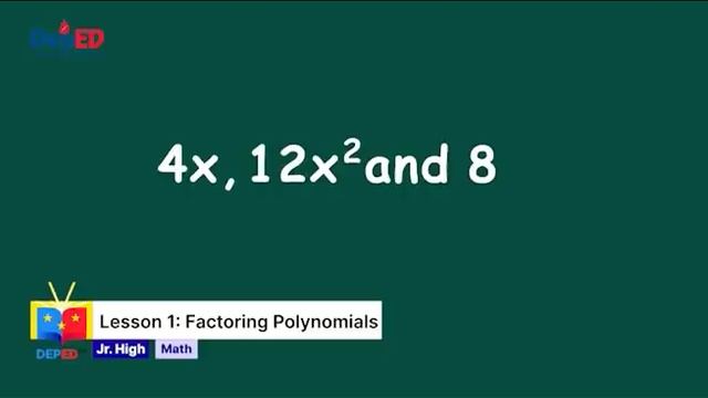 Grade 8 Math Q1 Ep1: Factoring Polynomials