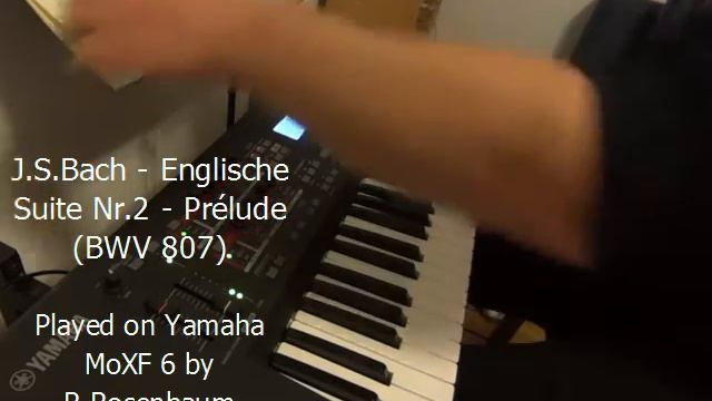J.S.Bach - Englische Suite Nr.2 Prélude (BWV 807) Yamaha MoXF 6 смотреть онлайн