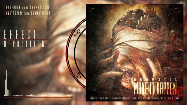 Effect - Opposition [DRUMATIC - Make it happen LP] смотреть онлайн