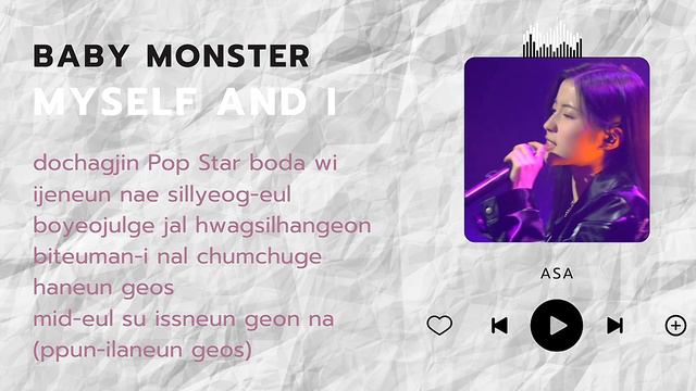 ASA Baby Monster Me, Myself and I Lyrics смотреть онлайн