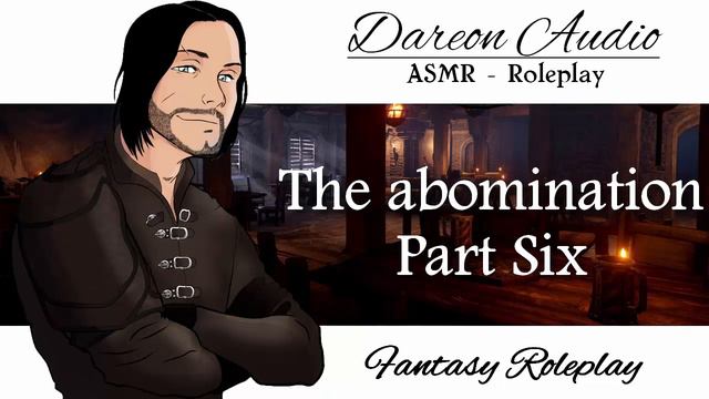 ASMR Roleplay: The abomination - Part Six [Dark fantasy] [M4A] [Gender neutral] смотреть онлайн