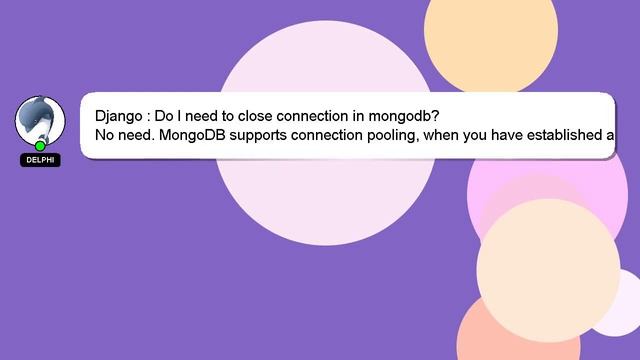 Django : Do I need to close connection in mongodb? смотреть онлайн