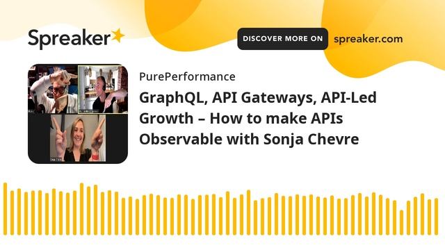GraphQL, API Gateways, API-Led Growth – How to make APIs Observable with Sonja Chevre смотреть онлайн