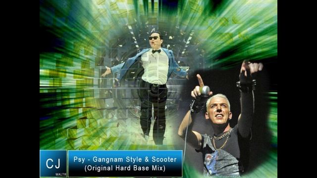 Psy - Gangnam Style & Scooter (Cj WaltR Hard Base Remix).mp3 смотреть онлайн
