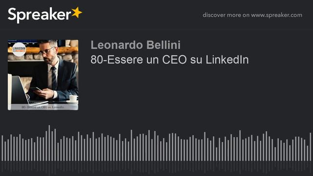 80-Essere un CEO su LinkedIn смотреть онлайн