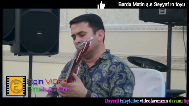 Nofel Gitara Cahangir Kelbecerli İlkin İlqaroglu Lacinli Velyeddin Memmedli Sakir Berdeli