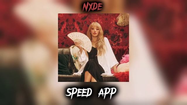 Nxde speed app.Автор оригинальной версии (G)i-dle. смотреть онлайн