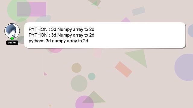 PYTHON : 3d Numpy array to 2d смотреть онлайн
