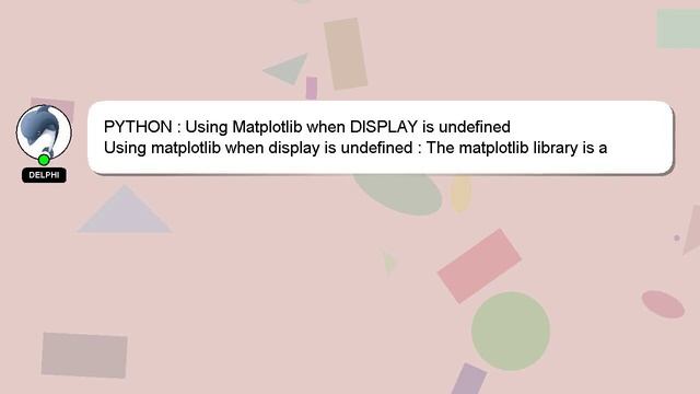 PYTHON : Using Matplotlib when DISPLAY is undefined смотреть онлайн