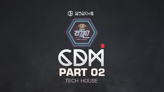 Oracle Events EDM තාල Thaala | CDM Part 02 Tech House Techno Mix | Sri Lankan EDM | SL EDM Family смотреть онлайн