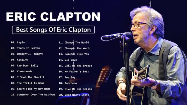 Eric Clapton -  Most Popular Songs By Eric Clapton  -  Best Of Eric Clapton Full Album 2023