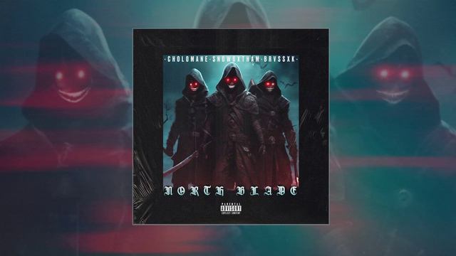 $NOWGXTHAM, CHOLOMANE, BRVSSXK  - BLADE (Официальная премьера трека)