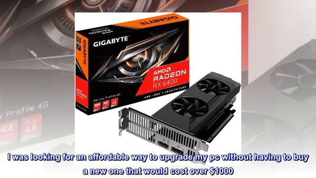 Gigabyte Radeon RX 6400 D6 Low Profile 4G Graphics Card, Low Profile Design, 4GB 64-bit GDDR6,