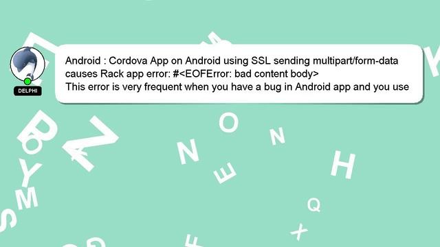 Android : Cordova App on Android using SSL sending multipart/form-data causes Rack app error: # EOF смотреть онлайн
