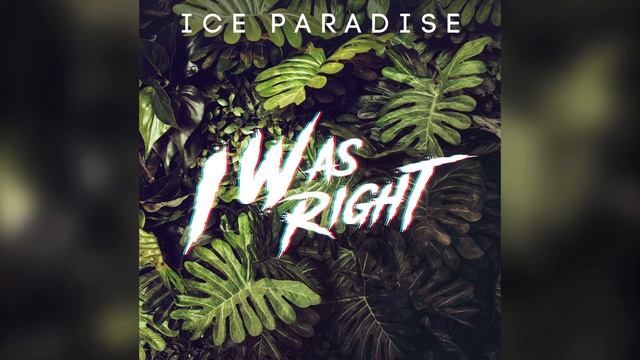 Ice Paradise - I Was Right смотреть онлайн