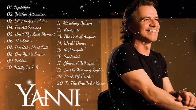 The Best Of YANNI - YANNI Greatest Hits Full Album 2021 - Yanni Piano Playlist