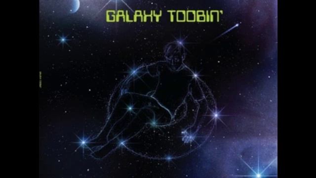 Galaxy Toobin' Gang - Toobin' Problems смотреть онлайн