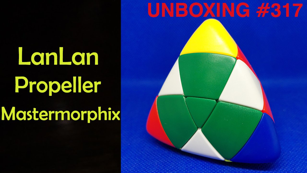 Unboxing №317 LanLan Propeller Mastermorphix. Обзор смотреть онлайн
