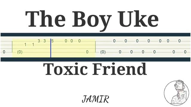 Ukulele Tabs Toxic Friend By JAMIR (G C E A) #ukulelecover #ukuleletutorial #jamirukulele смотреть онлайн