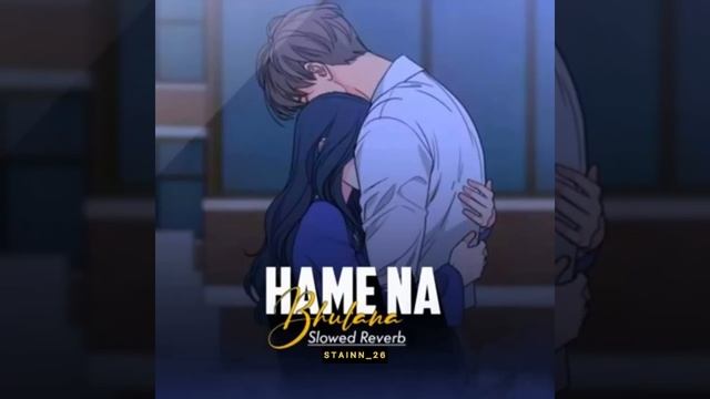 Hame Na Bhulana (Slowed & Reverb) смотреть онлайн