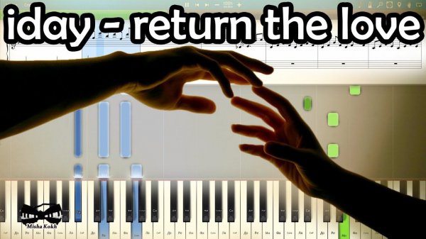 iday - return the love (на пианино Synthesia cover) Ноты и MIDI