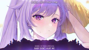 Nightcore - Baby Don't Hurt Me (Lyrics)