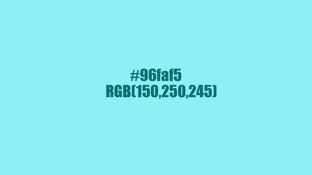 #96faf5 RGB(150,250,245) смотреть онлайн