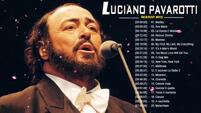 Luciano Pavarotti - The Best Of Luciano Pavarotti - Luciano Pavarotti Greatest Hits